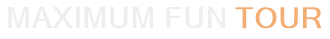 Maximum Fun Tour